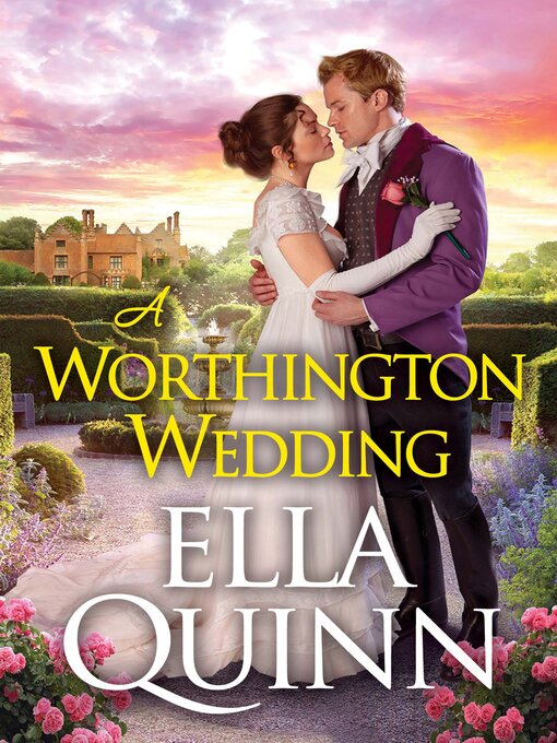 Title details for A Worthington Wedding by Ella Quinn - Available